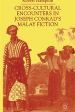 Cross-Cultural Encounters in Joseph Conrad’s Malay Fiction af R. Hampson