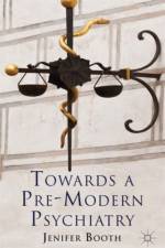 Towards A Pre-Modern Psychiatry