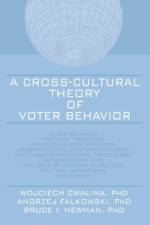 A Cross-Cultural Theory of Voter Behavior af Wojciech Cwalina