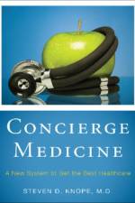 Concierge Medicine af Steven D. Knope