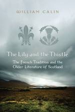 The Lily and the Thistle af William Calin