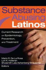 Substance Abusing Latinos af Shulamith L A (LCSW Straussner
