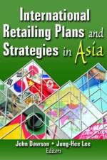 International Retailing Plans and Strategies in Asia af Erdener Kaynak