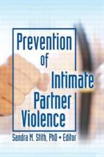 Prevention of Intimate Partner Violence af Sandra Stith