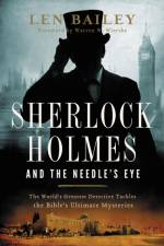 Sherlock Holmes and the Needle's Eye af Len Bailey