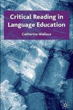 Critical Reading in Language Education af C. Wallace