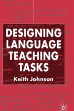 Designing Language Teaching Tasks af K. Johnson