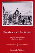 Boudica and Her Stories af Carolyn D. Williams