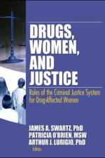 Drugs, Women, and Justice