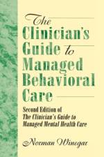 The Clinician's Guide to Managed Behavioral Care af William Winston