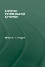 Nonlinear Psychophysical Dynamics af Robert A.M. Gregson