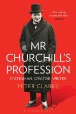 Mr Churchill's Profession af Peter Clarke