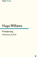 Freelancing af Hugo (poetry ed Spectator) Williams