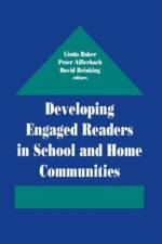 Developing Engaged Readers in School and Home Communities