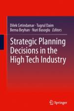 Strategic Planning Decisions in the High Tech Industry