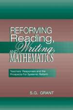 Reforming Reading, Writing, and Mathematics af S.G. Grant