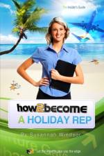 How to Become a Holiday Rep af Susannah Windsor