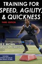 Training for Speed, Agility, and Quickness af Vance A. Ferrigno