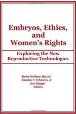 Embryos, Ethics, and Women's Rights af Elaine Baruch