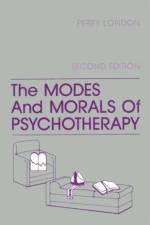 The Modes And Morals Of Psychotherapy af Perry London