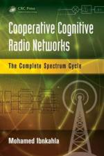 Cooperative Cognitive Radio Networks af Mohamed (Queen's University Ibnkahla