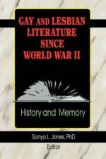 Gay and Lesbian Literature Since World War II af Sonya L Jones