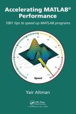 Accelerating MATLAB Performance af Yair M. Altman