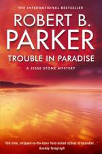 Trouble in Paradise af Robert B Parker