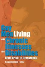 Gay Men Living with Chronic Illnesses and Disabilities af Benjamin Lipton