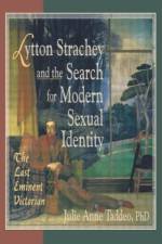 Lytton Strachey and the Search for Modern Sexual Identity af Julie Anne Taddeo