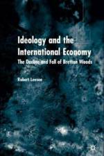 Ideology and the International Economy af R. Leeson