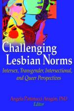Challenging Lesbian Norms af Angela Pattatucci-Aragon