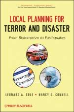 Local Planning for Terror and Disaster af Leonard A. Cole