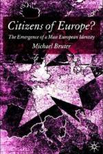 Citizens of Europe? af M. Bruter