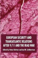 European Security and Transatlantic Relations after 9/11 and the Iraq War