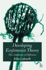 Developing Ecofeminist Theory af E. Cudworth