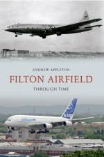 Filton Airfield Through Time af Andrew Appleton