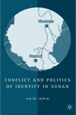 Conflict and Politics of Identity in Sudan af A. Idris