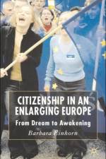 Citizenship in an Enlarging Europe af B. Einhorn
