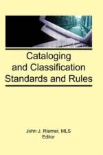 Cataloging and Classification Standards and Rules af John J Riemer