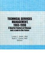 Technical Services Management, 1965-1990 af Ruth C Carter