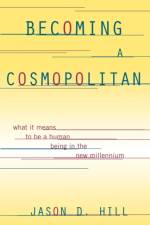 Becoming a Cosmopolitan af Jason D. Hill