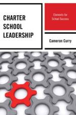 Charter School Leadership af Cameron Curry