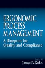 Ergonomics Process Management af James P. Kohn