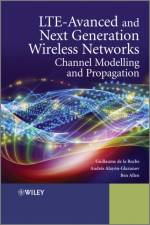 LTE-Advanced and Next Generation Wireless Networks af Guillaume (University of Bedfordshire de la Roche
