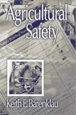 Agricultural Safety af Keith E. Barenklau