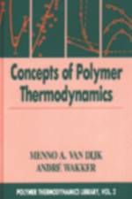Concepts in Polymer Thermodynamics, Volume II af Menno A. van Dijk