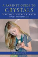 A Parent's Guide to Crystals af Group of 5