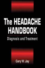 The Headache Handbook af Gary W. Jay