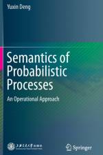 Semantics of Probabilistic Processes af Yuxin Deng